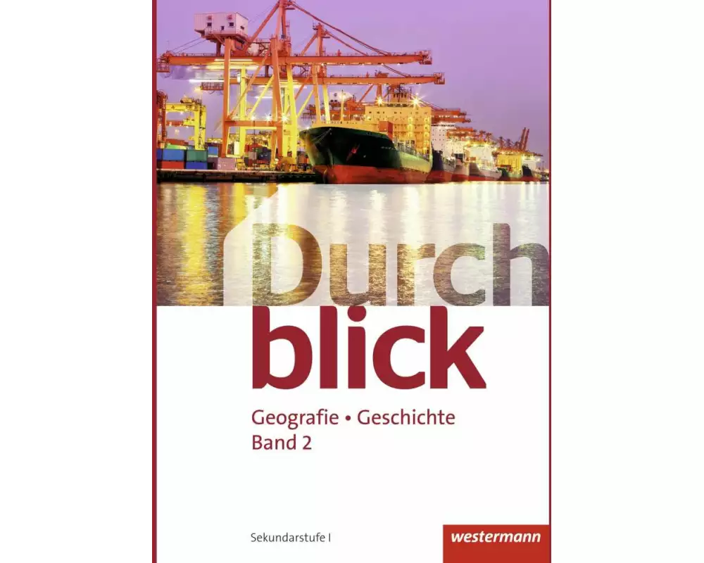 Durchblick Geografie Geschichte - Ausgabe für die Schweiz