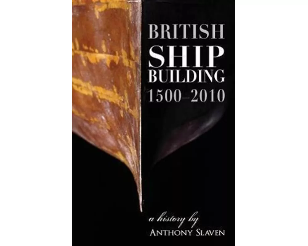 British Shipbuilding 1500-2010