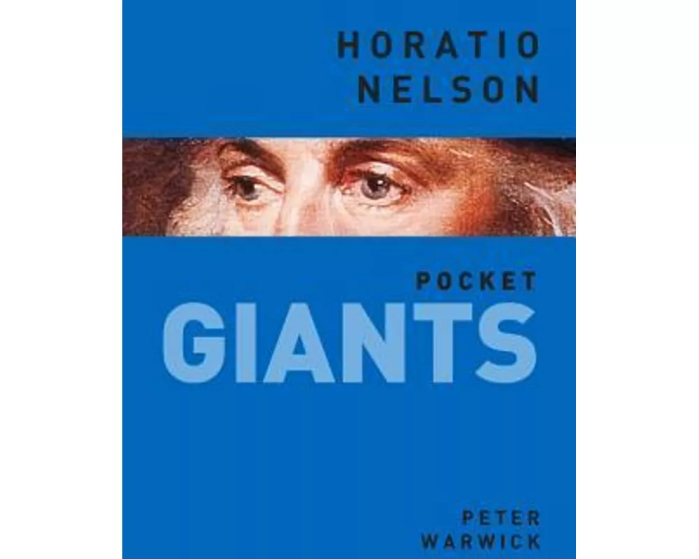 Horatio Nelson: Pocket Giants