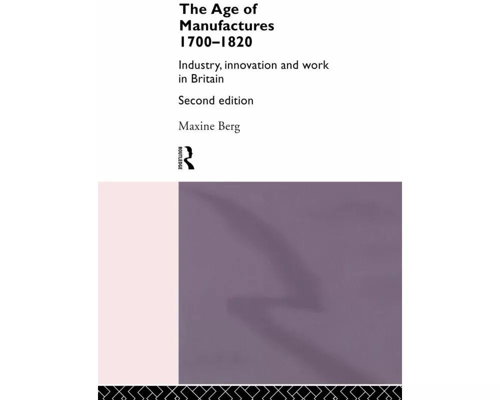 The Age of Manufactures, 1700-1820