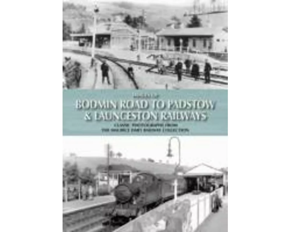 Images of Bodmin Road to Padstow & Launceston Railways
