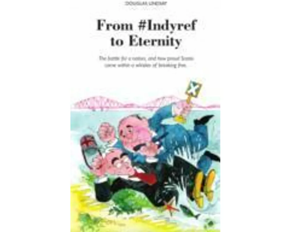 From #Indyref to Eternity