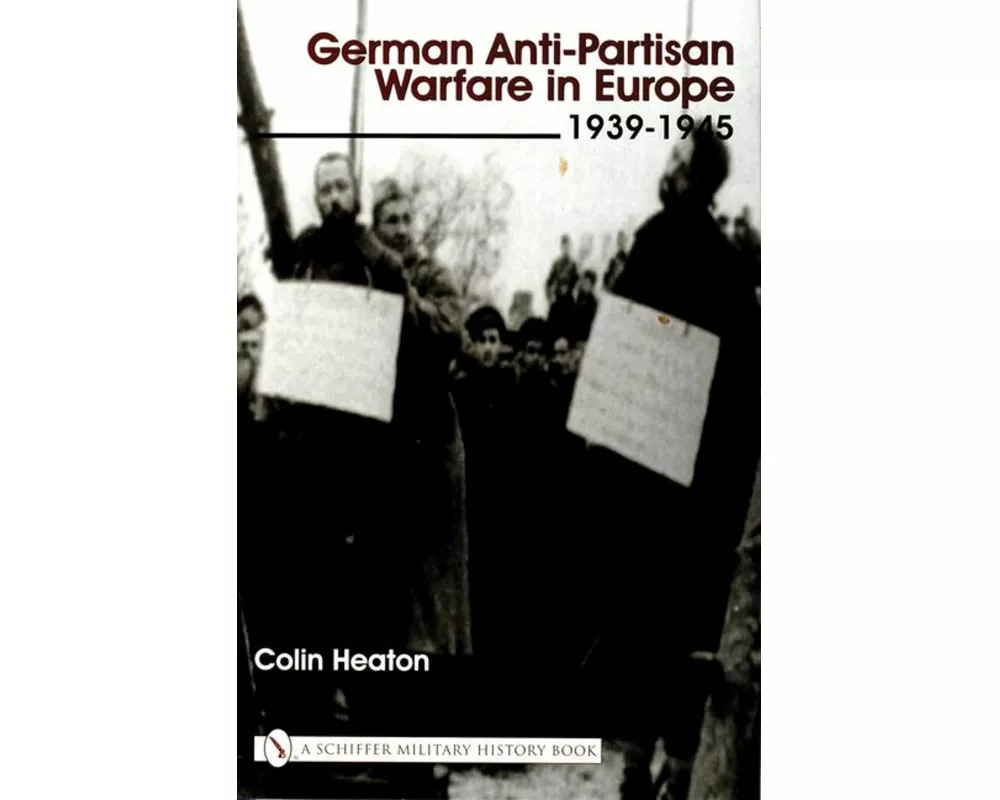 German Anti-Partisan Warfare in Europe