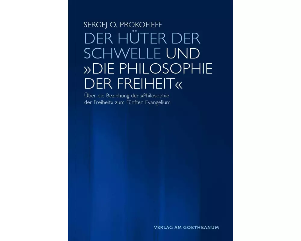 Der Hüter der Schwelle und 'Die Philosophie der Freiheit'