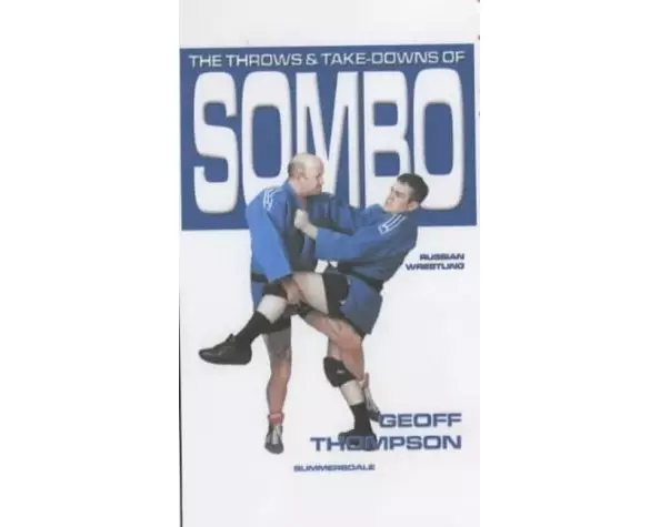 The Throws and Takedowns of Sombo Russian Wrestling