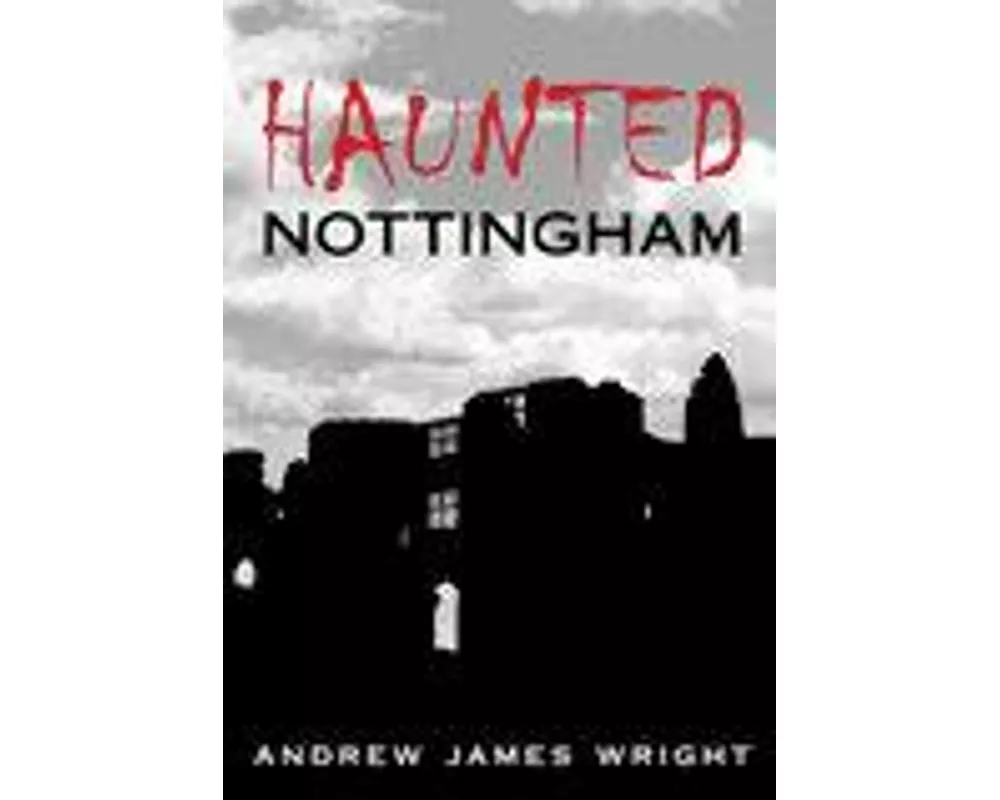 Haunted Nottingham