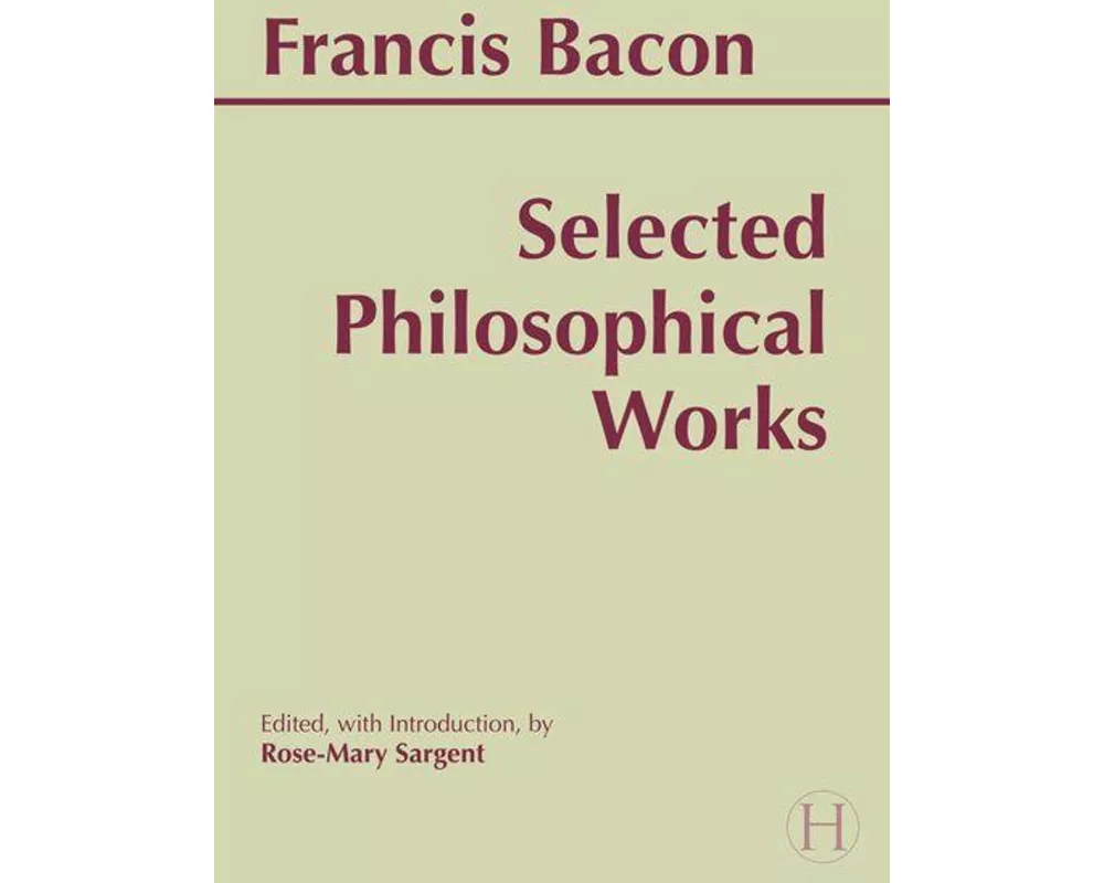 Bacon: Selected Philosophical Works