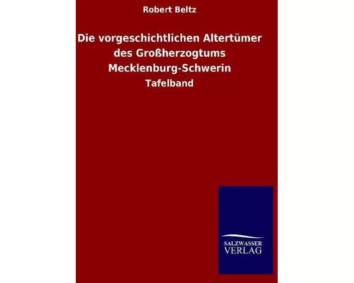 Die vorgeschichtlichen Altertümer des Großherzogtums Mecklenburg-Schwerin