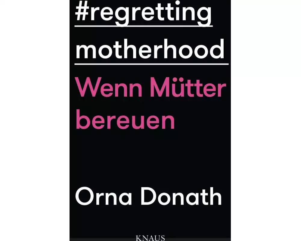 Regretting Motherhood