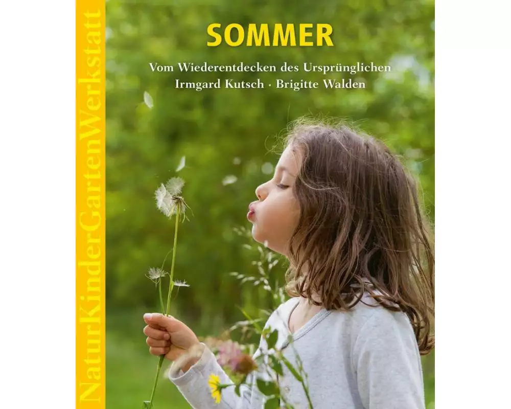 Natur-Kinder-Garten-Werkstatt: Sommer