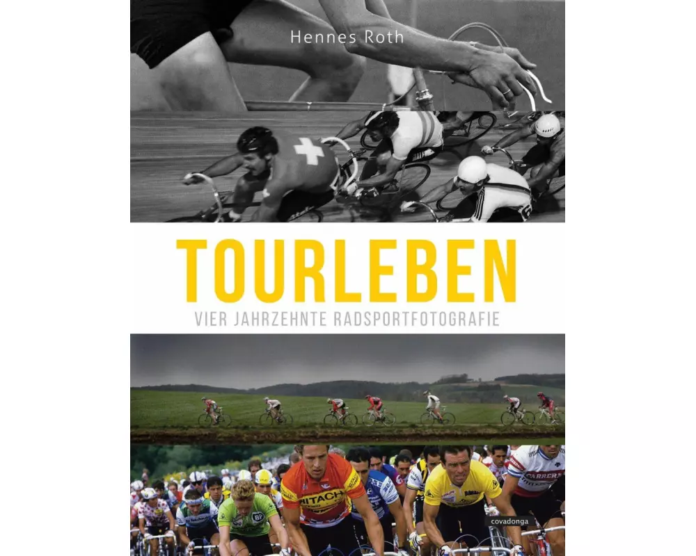 Roths großes Tourleben: Vier Jahrzehnte Radsportfotografie