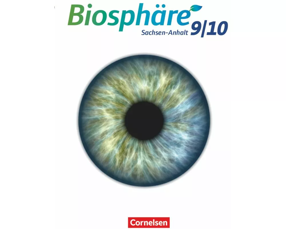 Biosphäre Sekundarstufe I - Gymnasium Sachsen-Anhalt - 9./10. Schuljahr