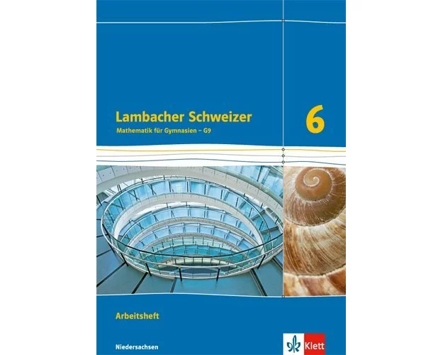 Lambacher Schweizer. 6. Schuljahr G9. Arbeitsheft plus Lösungsheft. Neubearbeitung. Niedersachsen