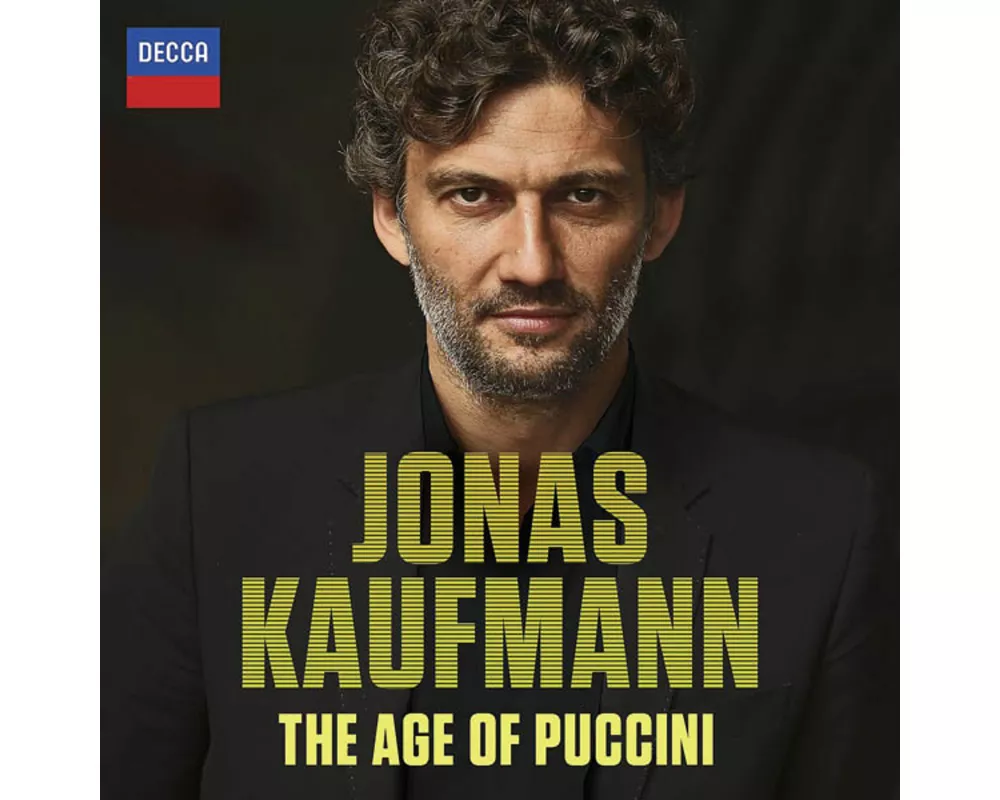 Jonas Kaufmann - The Age of Puccini