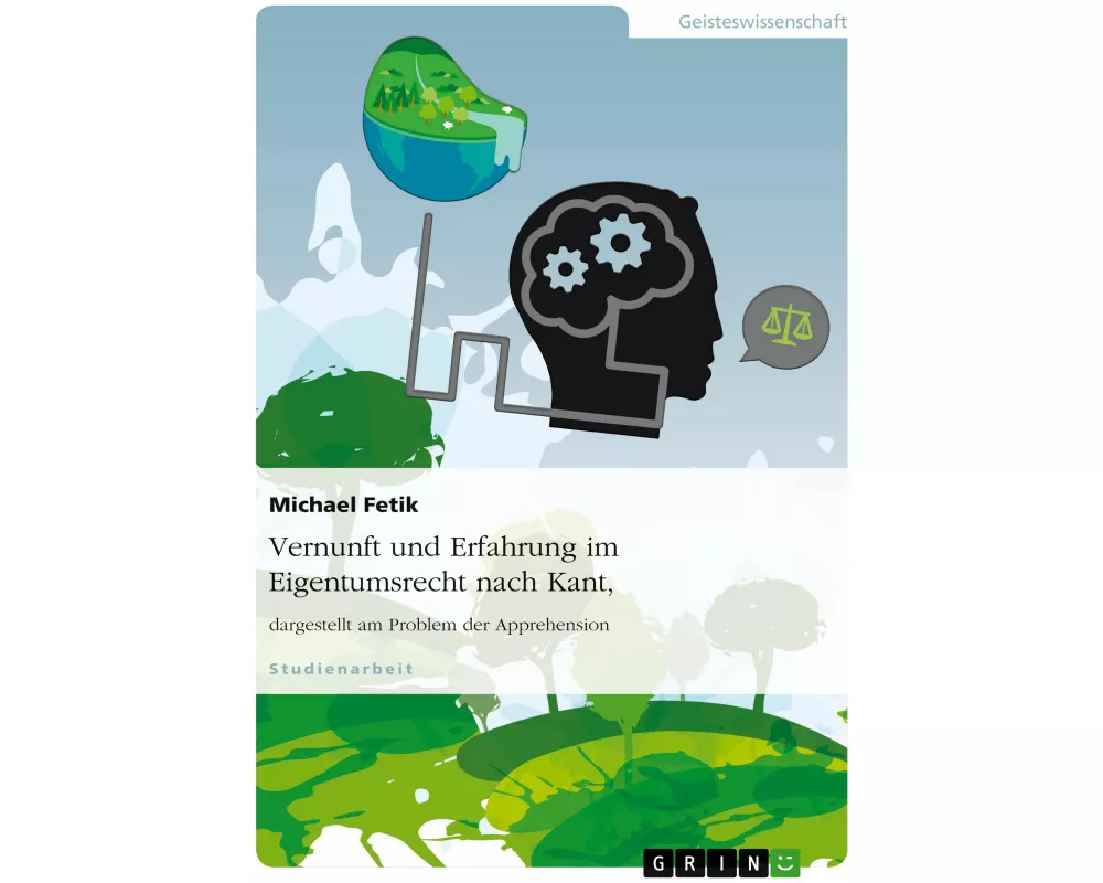 Vernunft und Erfahrung im Eigentumsrecht nach Kant, dargestellt am Problem der Apprehension