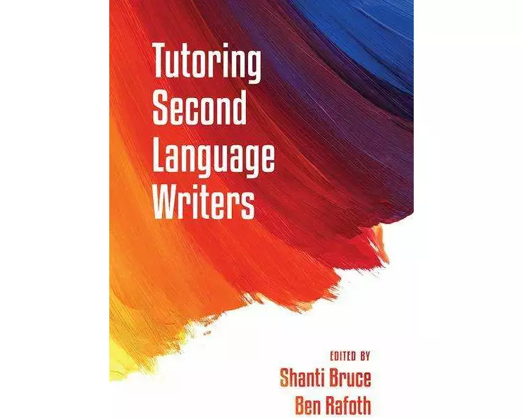 Tutoring Second Language Writers