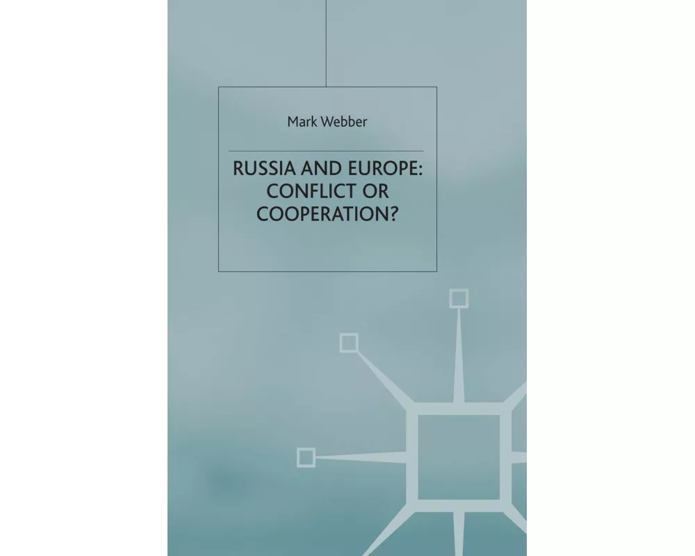 Russia and Europe: Conflict or Cooperation?