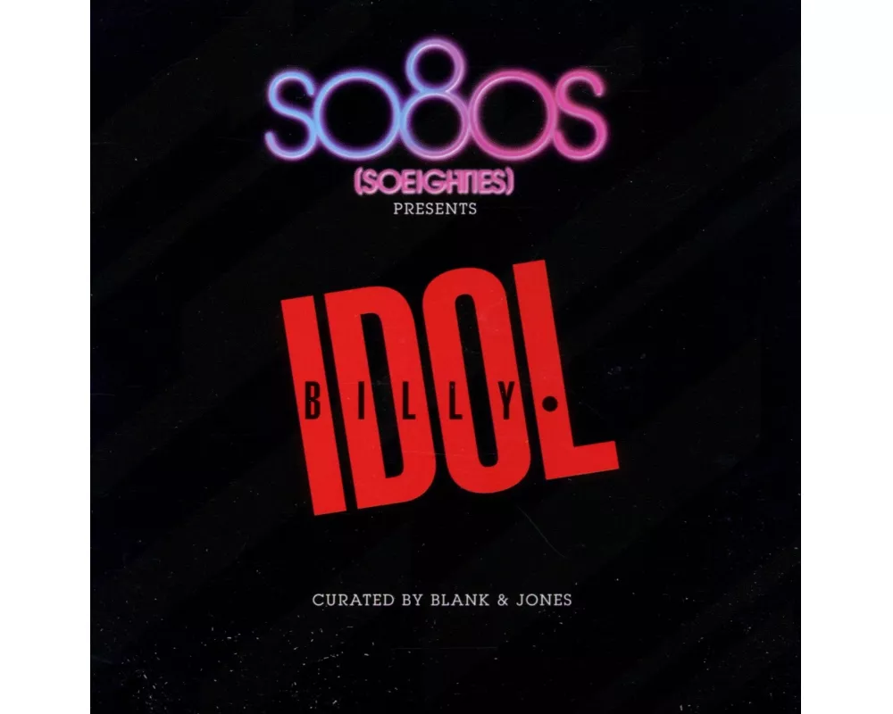 So80s Presents Billy Idol/Curated by Blank & Jones