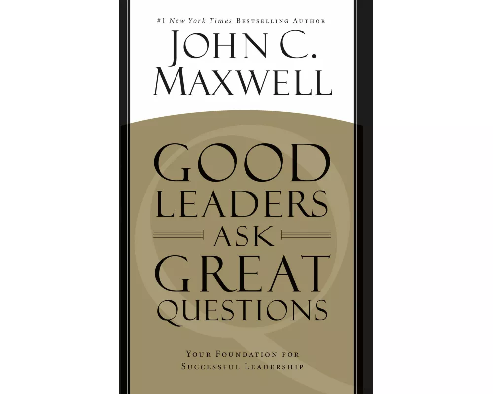 Good Leaders Ask Great Questions