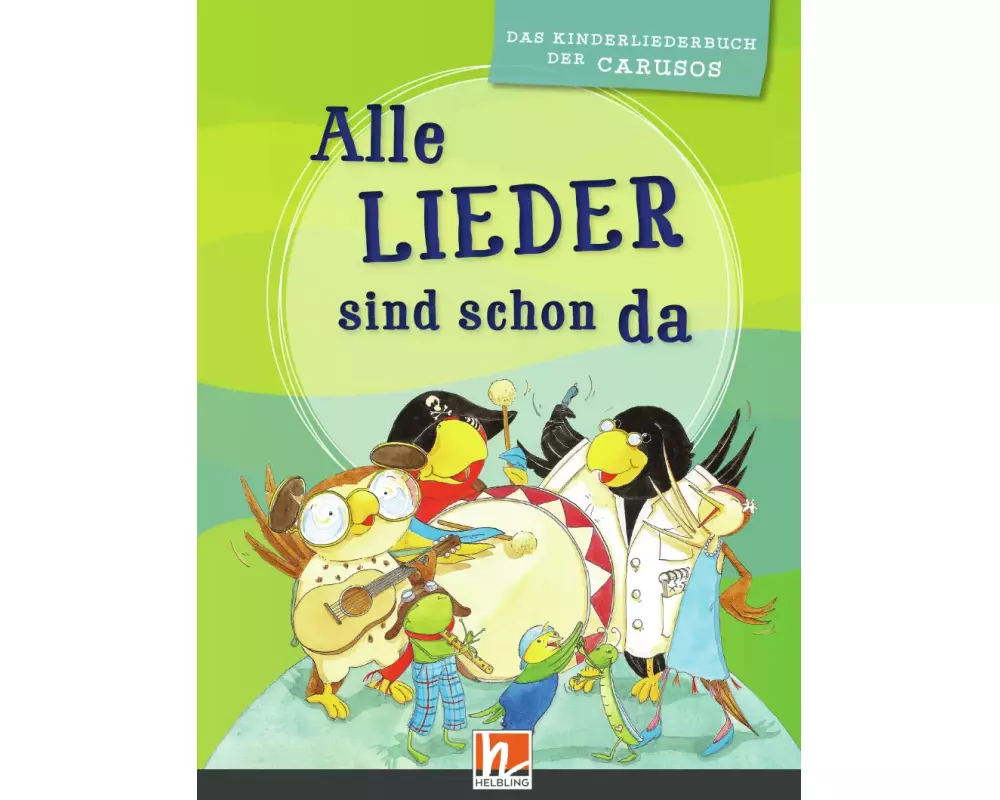 Alle Lieder sind schon da. Liederbuch