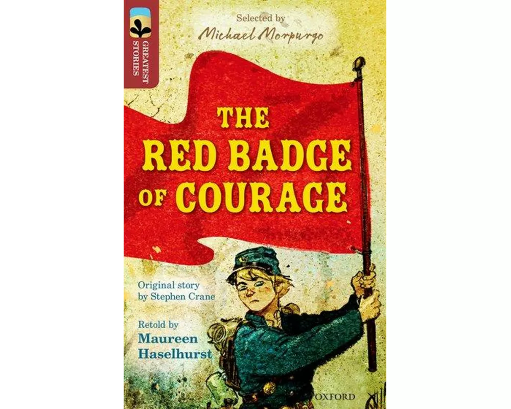 Oxford Reading Tree TreeTops Greatest Stories: Oxford Level 15: The Red Badge of Courage