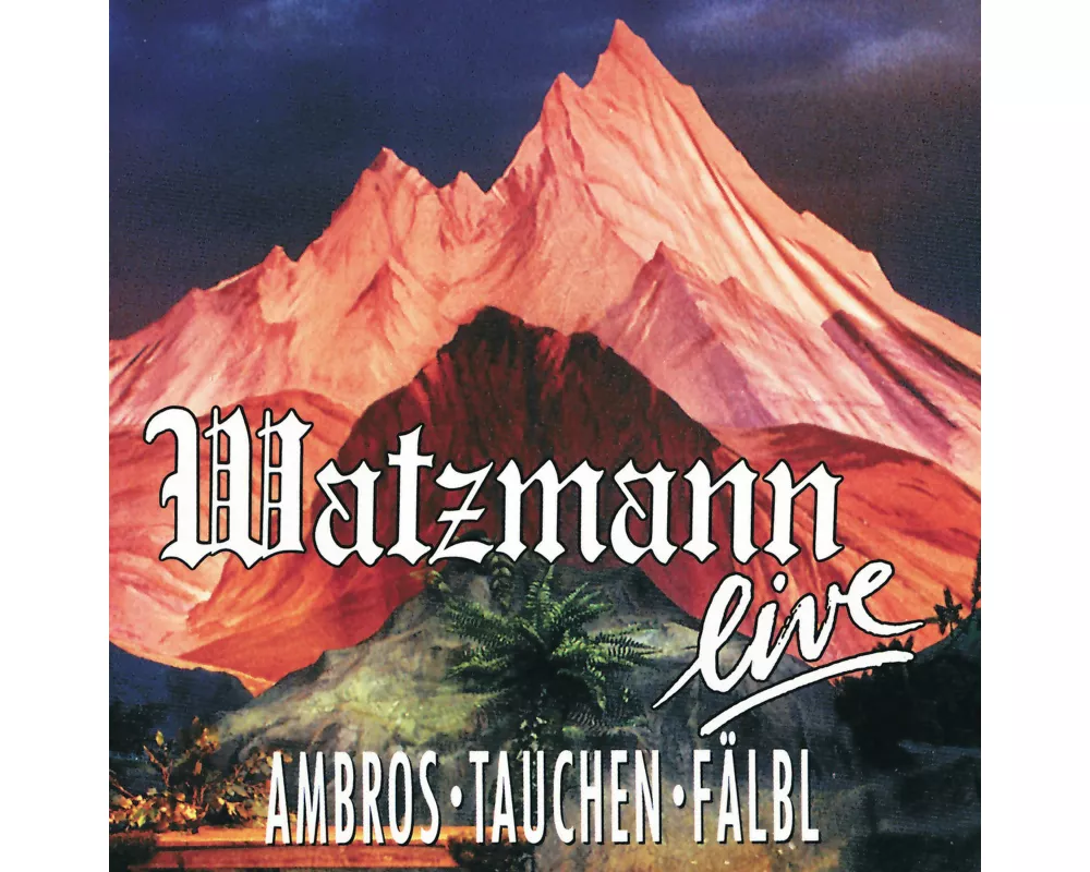 Watzmann Live