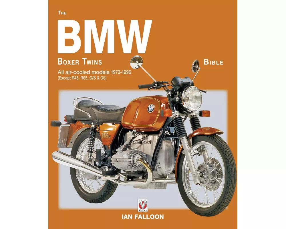 The BMW Boxer Twins 1970-1996 Bible