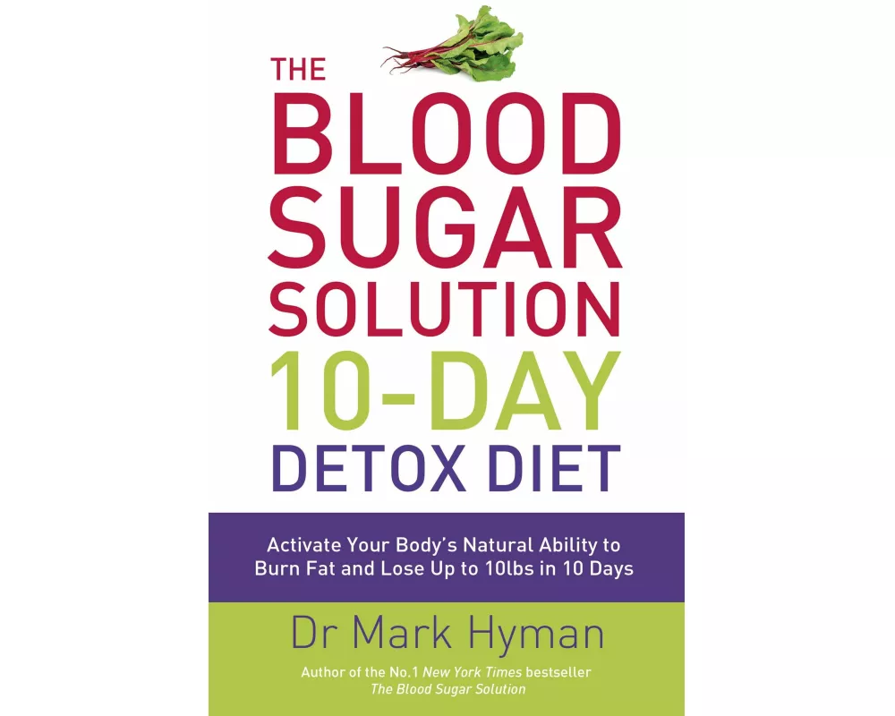 The Blood Sugar Solution 10-Day Detox Diet