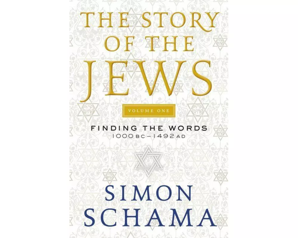 The Story of the Jews Volume One