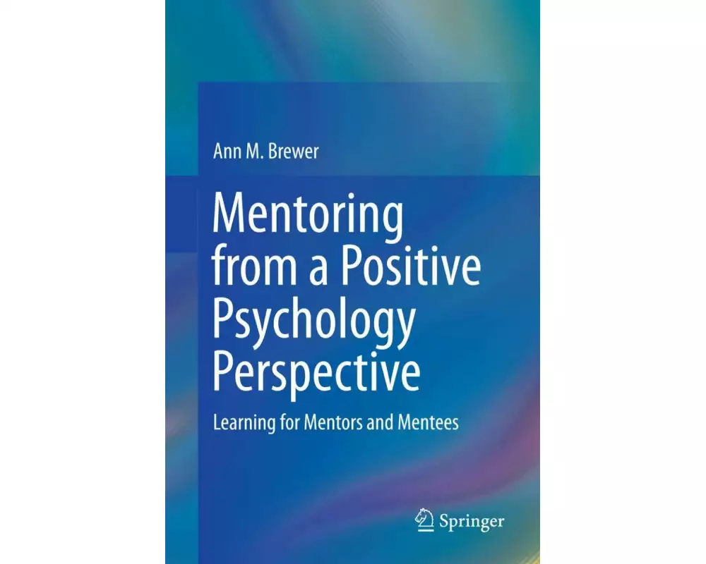 Mentoring from a Positive Psychology Perspective