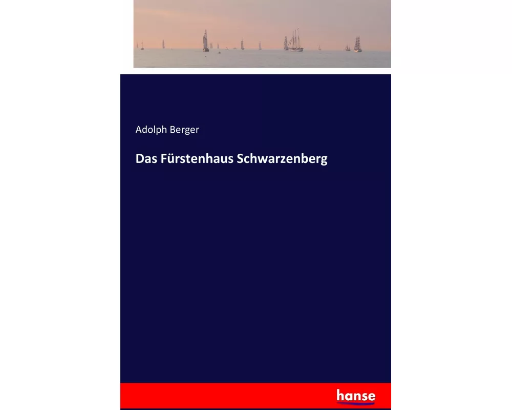 Das Fürstenhaus Schwarzenberg