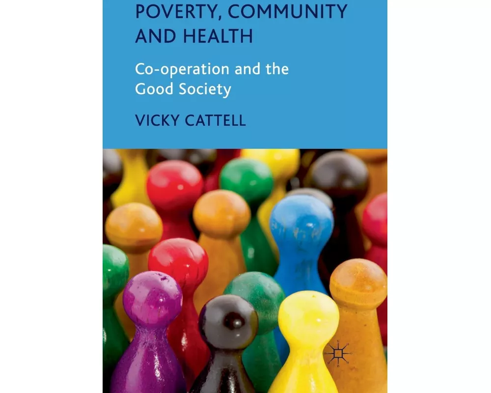 Poverty, Community and Health