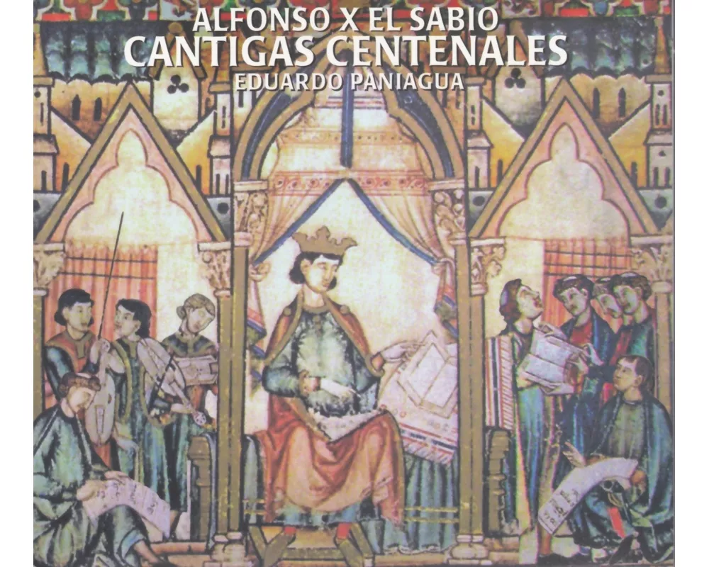 Alfonso X El Sabio - Cantigas Centenales