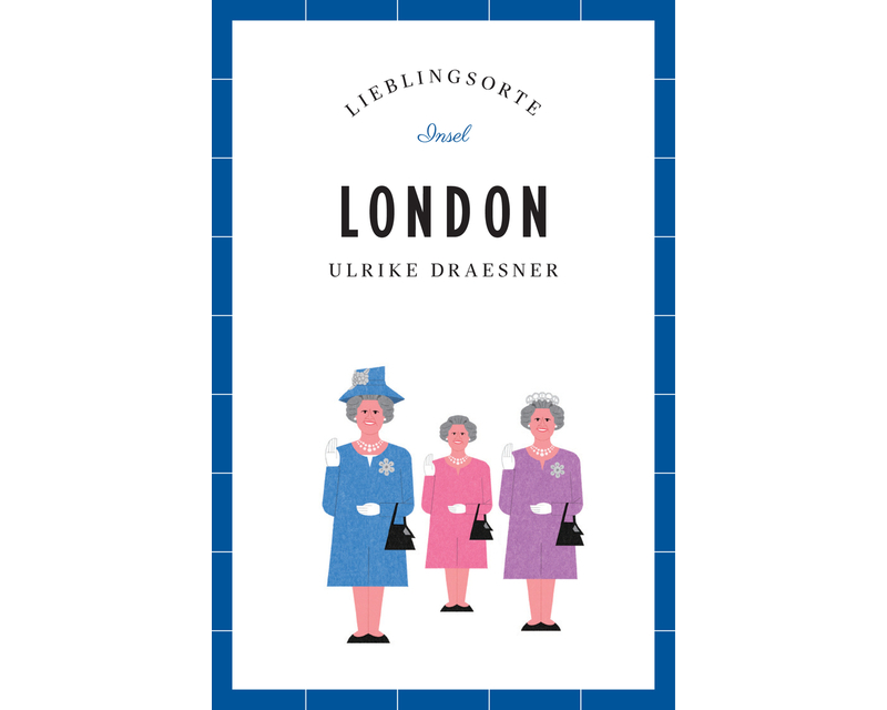London Reiseführer LIEBLINGSORTE