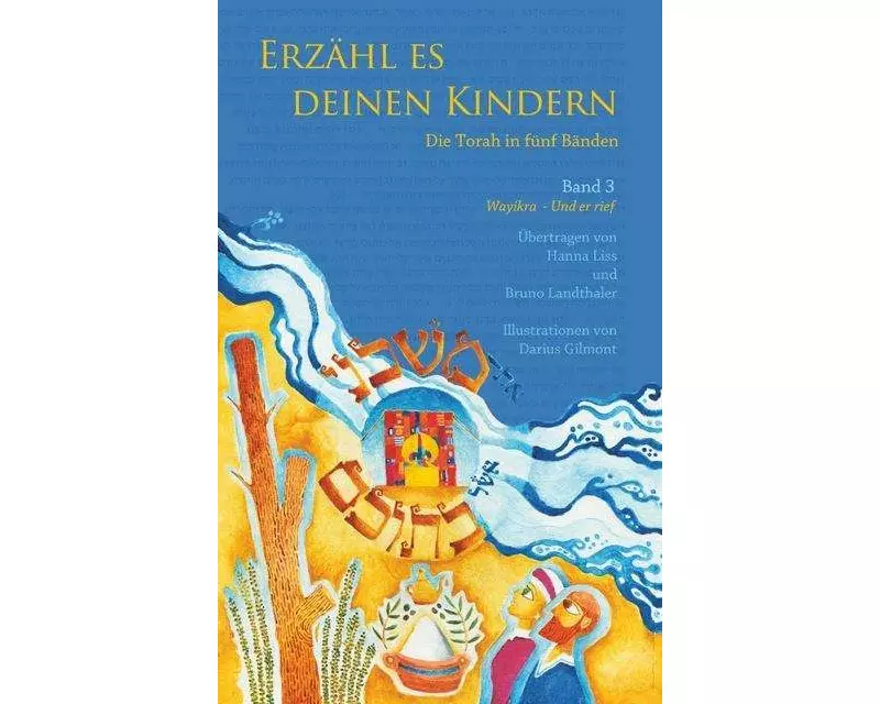 Erzähl es deinen Kindern. Die Torah in fünf Bänden 03. Wajikra- Er rief