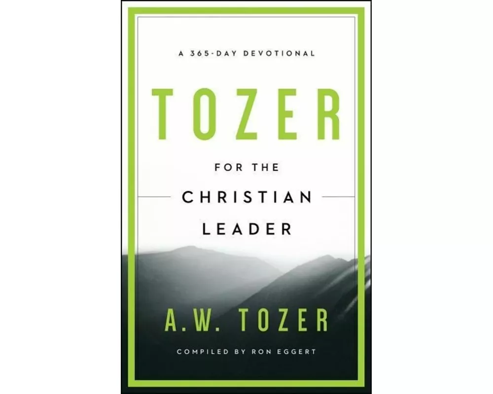 Tozer For The Christian Leader