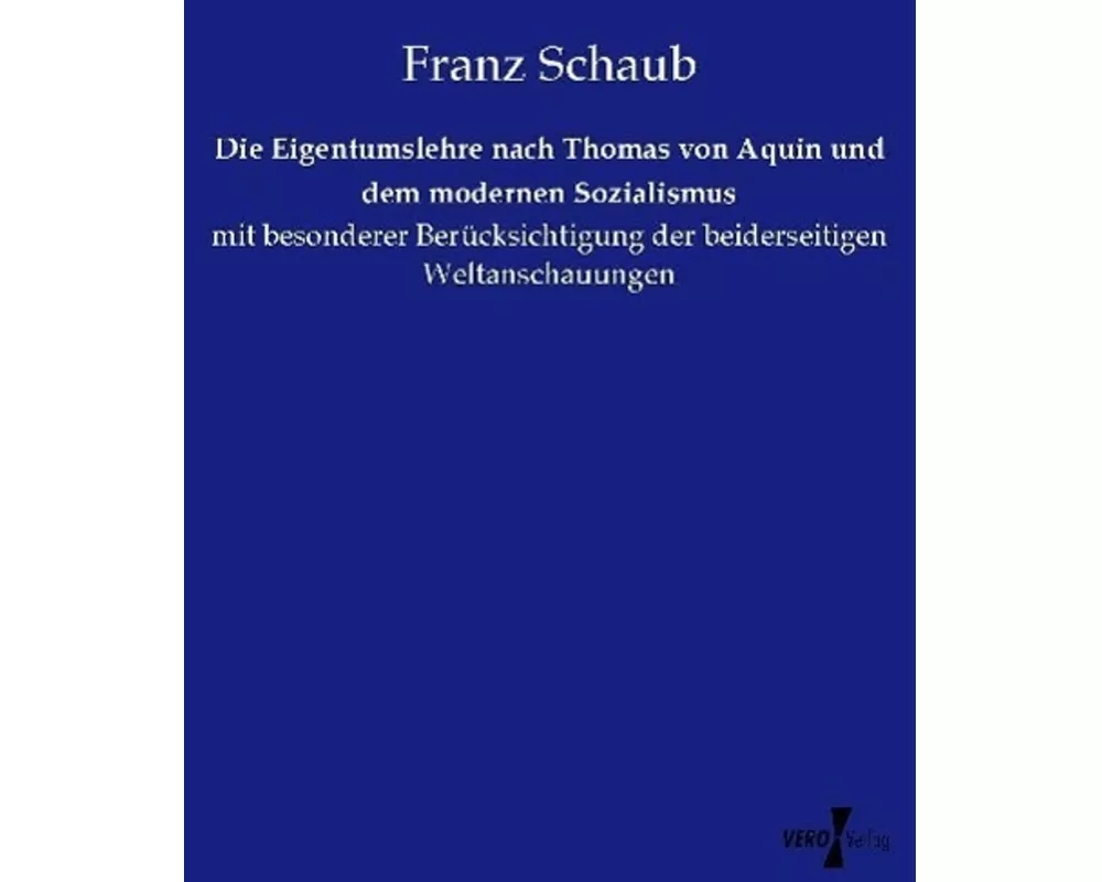 Die Eigentumslehre nach Thomas von Aquin und dem modernen Sozialismus