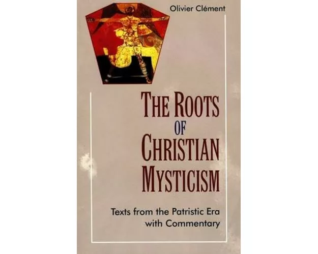 The Roots of Christian Mysticism