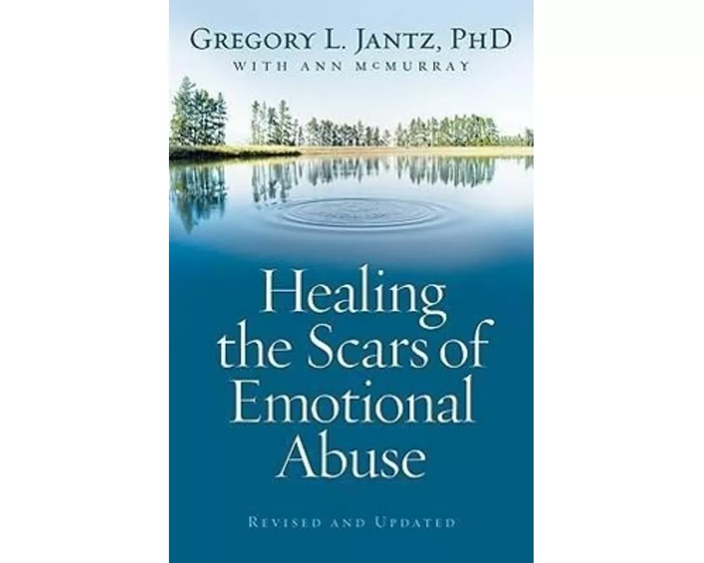 Healing the Scars of Emotional Abuse