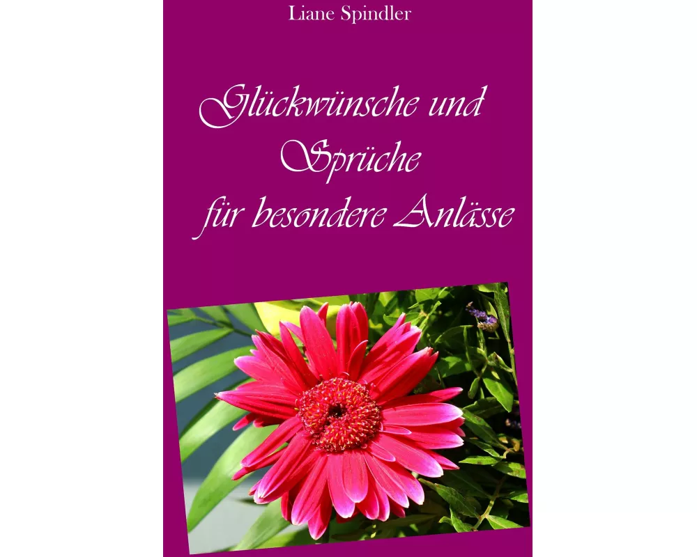 Glückwünsche und Sprüche für besondere Anlässe