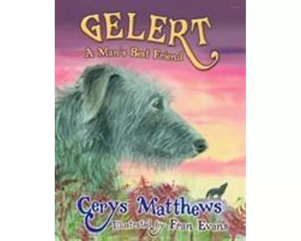 Gelert - A Man's Best Friend