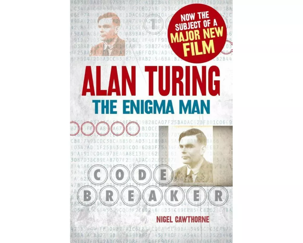 Alan Turing: The Enigma Man