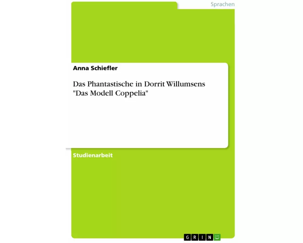 Das Phantastische in Dorrit Willumsens "Das Modell Coppelia"