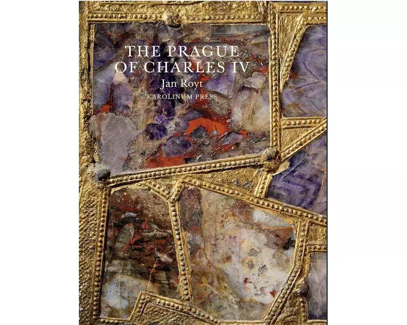 The Prague of Charles IV, 1316-1378