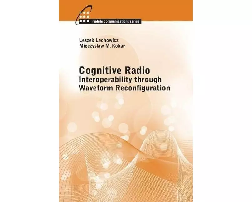Cognitive Radio: Interoperability Through Waveform Reconfiguration