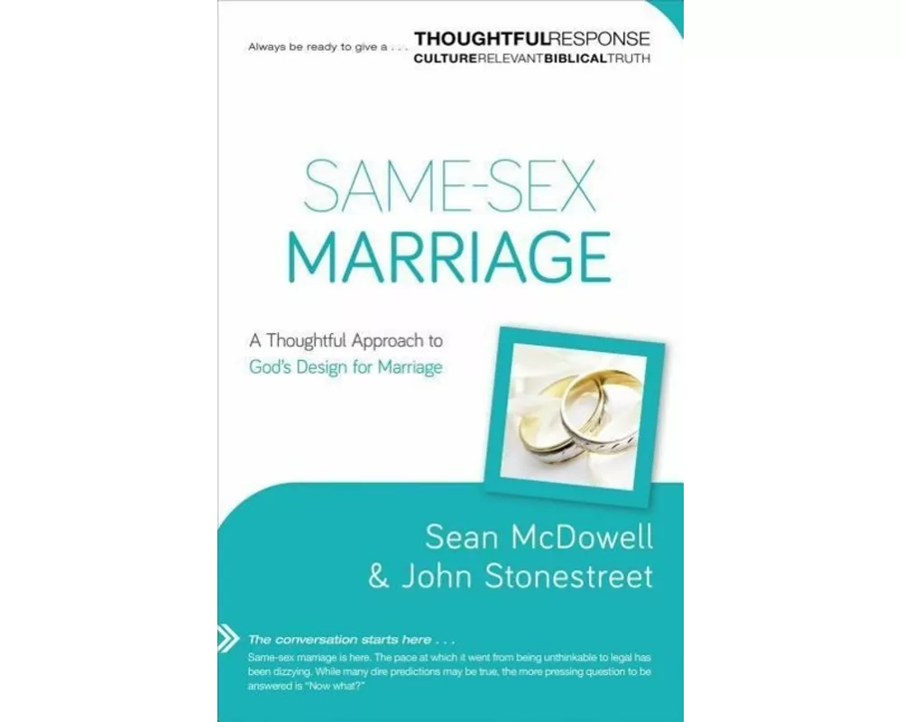 Same–Sex Marriage – A Thoughtful Approach to God`s Design for Marriage