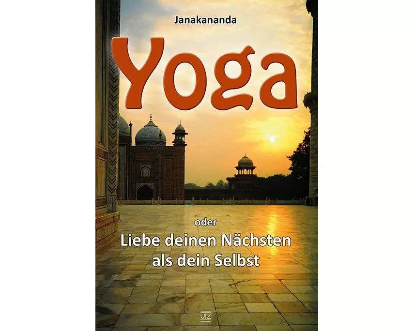 Yoga oder Liebe deinen Nächsten als dein Selbst