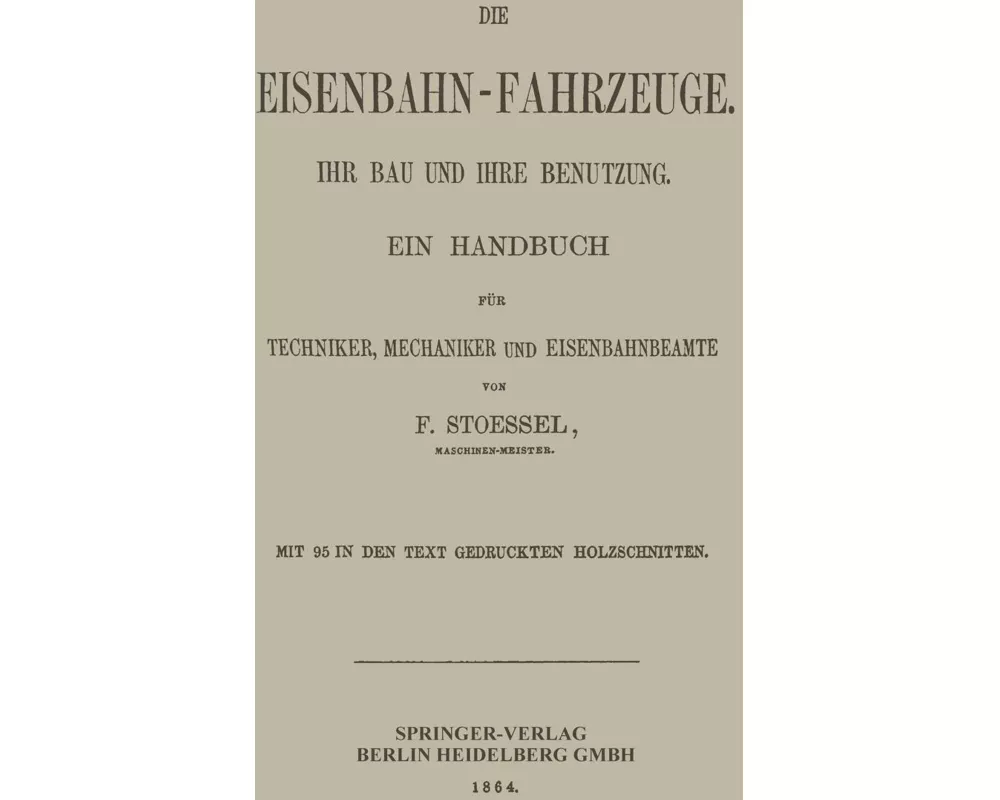 Die Eisenbahn-Fahrzeuge. Ihr bau und ihre Benutzung
