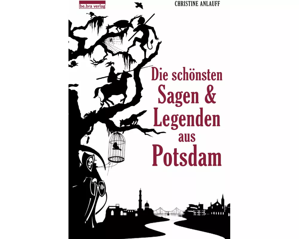 Die schönsten Sagen und Legenden aus Potsdam