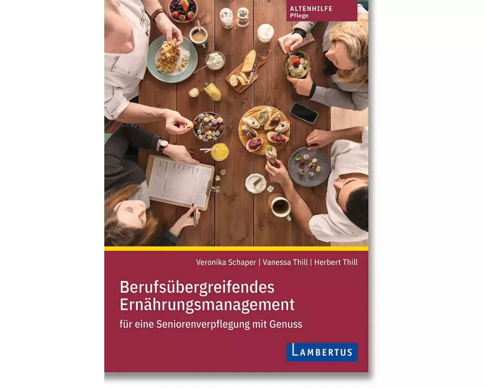 Berufsübergreifendes Ernährungsmanagement für eine Seniorenverpflegung mit Genuss